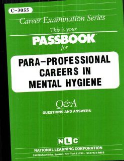Para Professional Careers in Mental Hygiene(Passbooks) (C 3055) Jack Rudman 9780837330556 Books