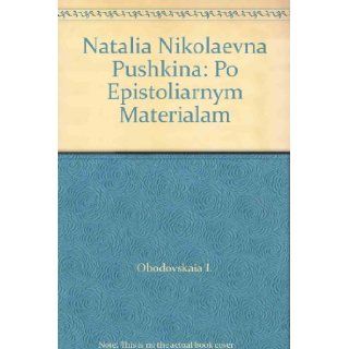 Natal'ia Nikolaevna Pushkina Demen'Ev M. Obodovskaia I. Books