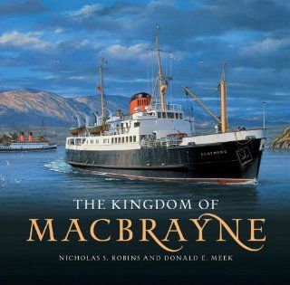 The Kingdom of MacBrayne Nicholas S. Robins, Donald E. Meek 9781841586014 Books