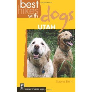 Best Hikes With Dogs Utah Dayna Stern 9781594856709 Books