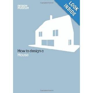 How To Design a House (Design Museum How to) Design Museum 9781840915457 Books