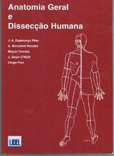 Anatomia Geral E Disseccao Esperanca Pina 9789727570003 Books
