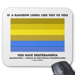 If A Rainbow Looks Likes This Have Deuteranopia Mouse Pads