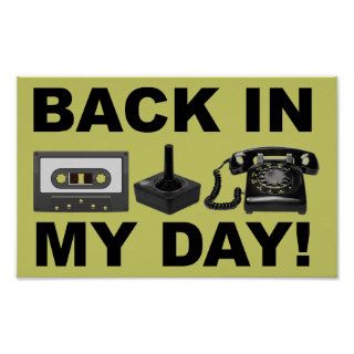 Back In My Day Retro Funny Poster Sign