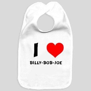Baby bib with I Love Billy bob joe (first name/surname/nickname)  Baby