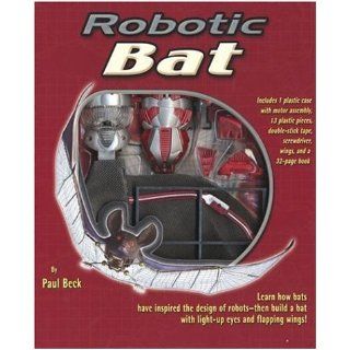 Robotic Bat Paul Beck, Don Roff 9781592234554 Books