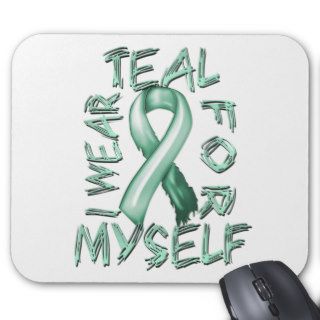 I Wear Teal for Myself.png Mouse Pad