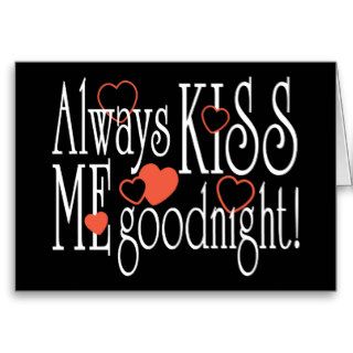 Always Kiss Me Goodnight Card