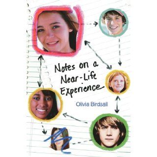 Notes on a Near Life Experience Olivia Birdsall 9780385733700 Books