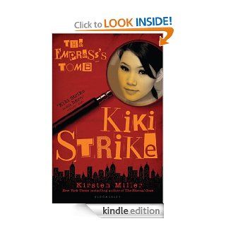 Kiki Strike The Empress's Tomb   Kindle edition by Kirsten Miller. Children Kindle eBooks @ .