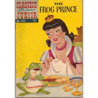 Classic Illustrated Junior The Frog Prince No. 526 Gilberton Books