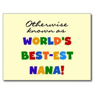 Otherwise Known as Best est Nana Tshirts Post Cards