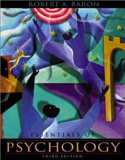 Essentials of Psychology (3rd Edition) Robert A. Baron 9780205333028 Books