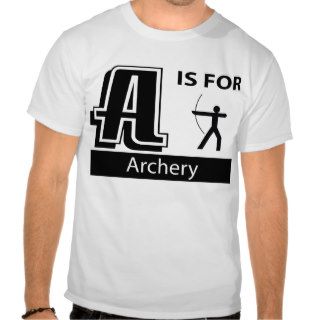 A Is For Archery Tshirt