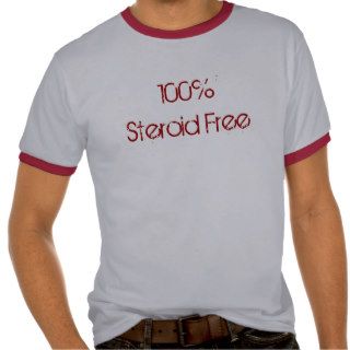 Steroid Free T shirts