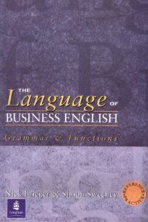 The Language of Business English Reference & Practice (Business Management English) (9780130425164) Nick Brieger, Simon Sweeney Books