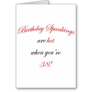 38 Birthday Spanking Greeting Cards