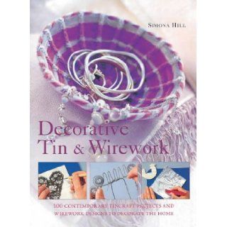 Decorative Tin and Wirework Mary Maguire 9780754809821 Books