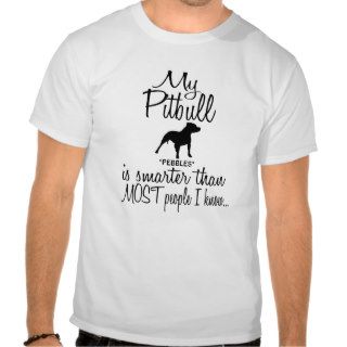 Custom My Pitbull is Smarter Funny Dog Quote T Shirt