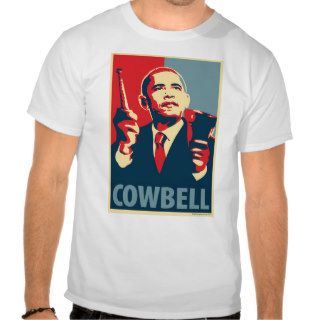 Cowbell Obama Parody Poster Tshirts