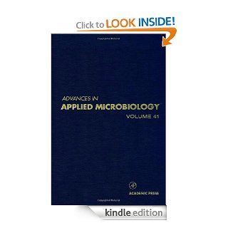 Advances in Applied Microbiology 41 eBook Saul L. Neidleman, Allen I. Laskin Kindle Store