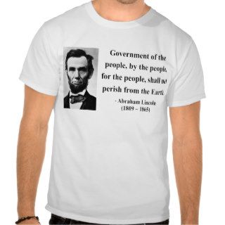 Abraham Lincoln Quote 7b T shirts