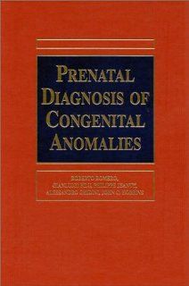 Prenatal Diagnosis of Congenital Anomalies (9780838579213) Roberto, M.D. Romero Books