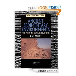 Ancient Sedimentary Environments And Their Sub surface Diagnosis eBook Richard C., Selley Kindle Store