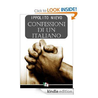 Confessioni di un Italiano (Italian Edition) eBook Ippolito Nievo Kindle Store