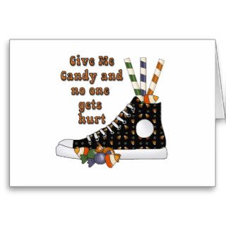 Give Me Candy and No One Gets Hurt Greeting Cards