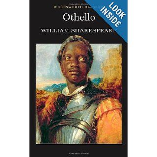 Othello (Wordsworth Classics) (Wadworth Collection) William Shakespeare 9781853260186 Books