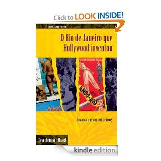 O Rio de Janeiro que Hollywood Inventou (Portuguese Edition) eBook Bianca Freire Medeiros Kindle Store