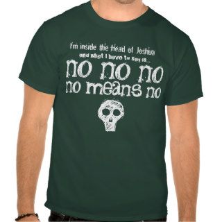 Funny No Means No With Skull V04 Tshirts