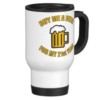 21st Birthday Funny Beer Coffee Mugs