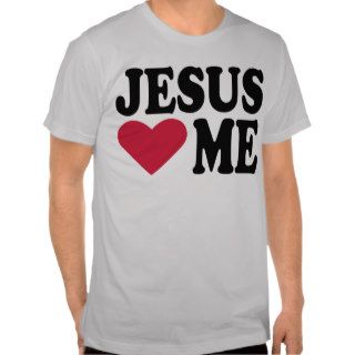 Jesus loves me t shirt