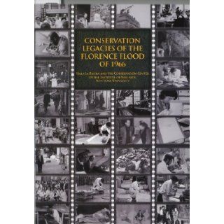 Conservation Legacies of the Florence Flood of 1966 Helen Spande 9781904982449 Books