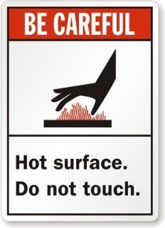 Be Careful Hot Surface. Do Not Touch. (With Graphic), Diamond Grade Reflective Sign, 80 mil Aluminum, 24" x 18"  Yard Signs  Patio, Lawn & Garden