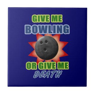 Give Me Bowling or Give Me Death Tile