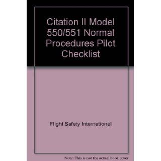 Citation II Model 550/551 Normal Procedures Pilot Checklist Flight Safety International Books