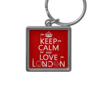 Keep Calm and Love London (any background color) Keychain