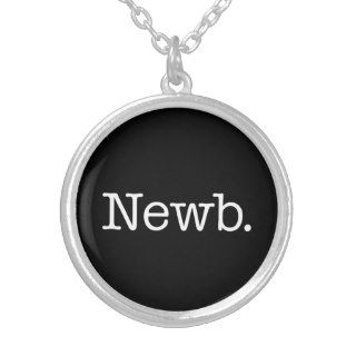 Black and White Newb Quote Slang Quotes Jewelry
