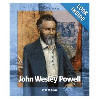 John Wesley Powell (Watts Library) Dorothy M. Souza 9780531122891 Books