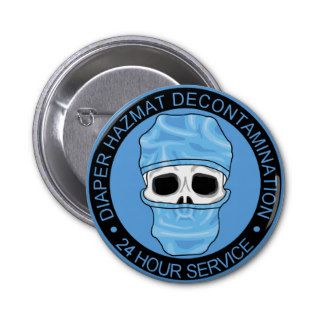 Diaper Hazmat Decontamination Pinback Button