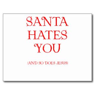 Santa Hates You Post Card