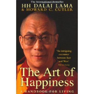 The Art of Happiness Howard C. Cutler Dalai Lama XIV Bstan 'dzin rgya mtsho 9780340750155 Books