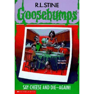 Say Cheese and Die Again (Goosebumps) R. L. Stine 9780590568814 Books