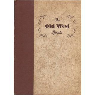 The Old West Speaks Howard R Driggs, William Henry Jackson 9781125956557 Books