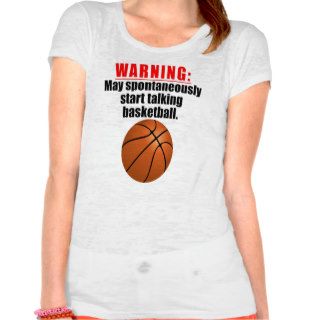 May Spontaneously Start Talking Basketball Shirts