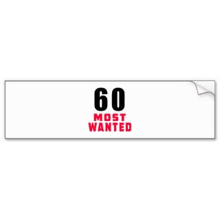 60 Most Wanted Funny Birthday Design Bumper Stickers
