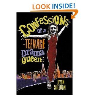 Confessions of a Teenage Drama Queen Dyan Sheldon 9780763618483 Books
